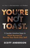 You're Not Toast (eBook, ePUB) You're Not Toast (eBook, ePUB)