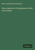 Piano regulatore e di ampliamento della città di Roma Piano regulatore e di ampliamento della città di Roma