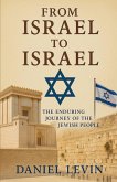 From Israel to Israel¿ - The Enduring Journey of the Jewish People