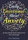 Daily Devotional About Anxiety (eBook, ePUB) Daily Devotional About Anxiety (eBook, ePUB)