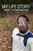 My Life Story... How It Started Off (eBook, ePUB)