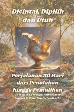 Cover Dicintai, Dipilih dan Utuh - Perjalanan 30 Hari dari Penolakan hingga Pemulihan