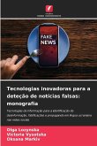 Tecnologias inovadoras para a deteção de notícias falsas: monografia