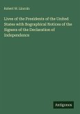 Lives of the Presidents of the United States with Bographical Notices of the Signers of the Declaration of Independence