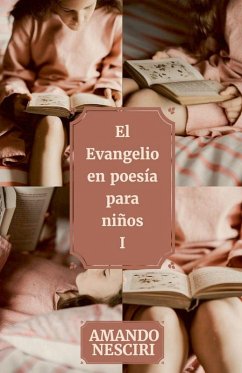 El Evangelio en poesía para niños - Roncaglia, Fabio; Nesciri, Amando El Evangelio en poesía para niños - Roncaglia, Fabio; Nesciri, Amando