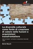 La diversità culturale come fonte di creazione di valore nelle fusioni e acquisizioni transfrontaliere