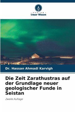 Cover Die Zeit Zarathustras auf der Grundlage neuer geologischer Funde in Seistan