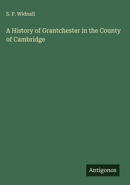 A History of Grantchester in the County of Cambridge