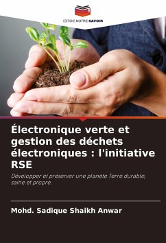 Électronique verte et gestion des déchets électroniques : l'initiative RSE - Shaikh Anwar, Mohd. Sadique