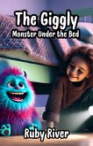 The Giggly Monster Under the Bed (eBook, ePUB)