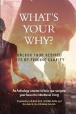 What's Your Why? What's Your Why?