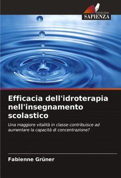 Efficacia dell'idroterapia nell'insegnamento scolastico - Grüner, Fabienne