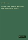 Account of the Parish of Mid-Calder, with Miscellaneous Remarks