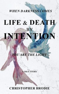 Life & Death by Intention - Brodie, Christopher
