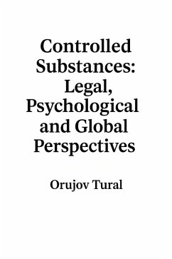 Cover Controlled Substances Legal Psychological and Global Perspectives (eBook, ePUB)