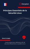 Principes Essentiels de la Sécurité Linux (eBook, ePUB) Principes Essentiels de la Sécurité Linux (eBook, ePUB)