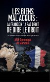 Les biens mal acquis : la France n'a pas droit de dire le droit Suivi de (eBook, ePUB)