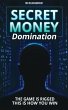 Secret Money Domination (eBook, ePUB) - Bild 1