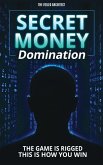 Secret Money Domination (eBook, ePUB)