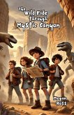 The Wild Ride Through Mystic Canyon (eBook, ePUB)