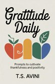 Gratitude Daily (eBook, ePUB) Gratitude Daily (eBook, ePUB)