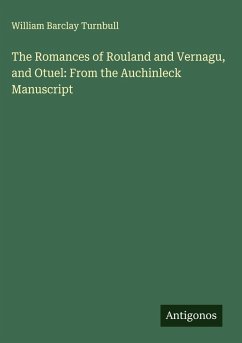 Cover The Romances of Rouland and Vernagu, and Otuel: From the Auchinleck Manuscript