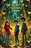 The Secret of the Firefly Kingdom (eBook, ePUB) The Secret of the Firefly Kingdom (eBook, ePUB)