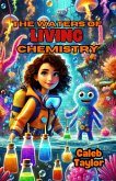 The Waters of Living Chemistry (eBook, ePUB) The Waters of Living Chemistry (eBook, ePUB)
