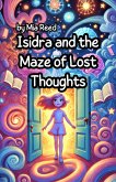 Isidra and the Maze of Lost Thoughts (eBook, ePUB) Isidra and the Maze of Lost Thoughts (eBook, ePUB)