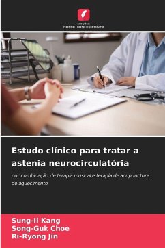 Estudo clínico para tratar a astenia neurocirculatória - Kang, Sung-Il;Choe, Song-Guk;Jin, Ri-Ryong