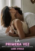 La Primera Vez (eBook, ePUB) La Primera Vez (eBook, ePUB)