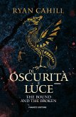 Di oscurità e luce - The Bound and the Broken vol. 2 (eBook, ePUB)