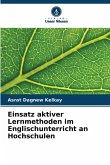 Einsatz aktiver Lernmethoden im Englischunterricht an Hochschulen Einsatz aktiver Lernmethoden im Englischunterricht an Hochschulen