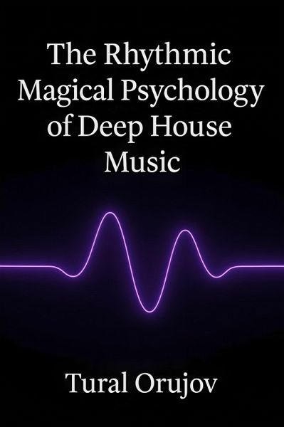The Rhythmic Magical Psychology (eBook, ePUB) The Rhythmic Magical Psychology (eBook, ePUB)