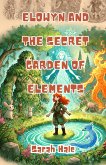 Elowyn and the Secret Garden of Elements (eBook, ePUB)