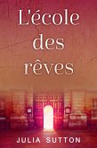L'école des rêves (eBook, ePUB)