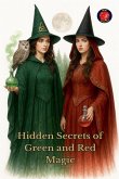 Hidden Secrets of Green and Red Magic