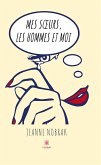 Mes soeurs, les hommes et moi (eBook, ePUB)