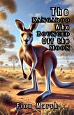 The Kangaroo Who Bounced Off the Moon (eBook, ePUB)