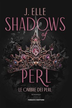 Shadows of Perl. Le ombre dei Perl - House of Marionne vol. 2 (eBook, ePUB) - Elle, J.