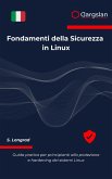 Fondamenti della Sicurezza in Linux (eBook, ePUB) Fondamenti della Sicurezza in Linux (eBook, ePUB)
