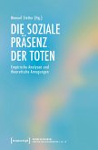 Die soziale Präsenz der Toten (eBook, PDF)