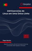 249 Exercícios de Linux em Uma Única Linha (eBook, ePUB) 249 Exercícios de Linux em Uma Única Linha (eBook, ePUB)