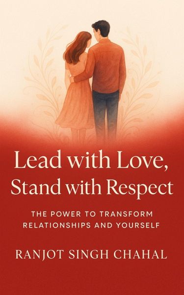 Lead with Love, Stand with Respect (eBook, ePUB) Lead with Love, Stand with Respect (eBook, ePUB)