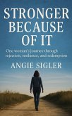 Stronger Because of It (eBook, ePUB) Stronger Because of It (eBook, ePUB)
