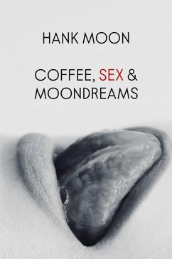 Cover Coffee, Sex & Moondreams (eBook, ePUB)