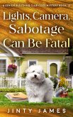 Lights, Camera, Sabotage Can Be Fatal (A Senior Sleuthing Club Cozy Mystery, #12) (eBook, ePUB)