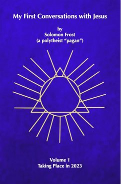 My First Conversations with Jesus (eBook, ePUB) - Solomonfrost My First Conversations with Jesus (eBook, ePUB) - Solomonfrost