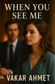 When You See Me (eBook, ePUB) When You See Me (eBook, ePUB)