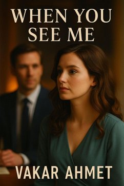 When You See Me (eBook, ePUB) - Ahmet, Vakar